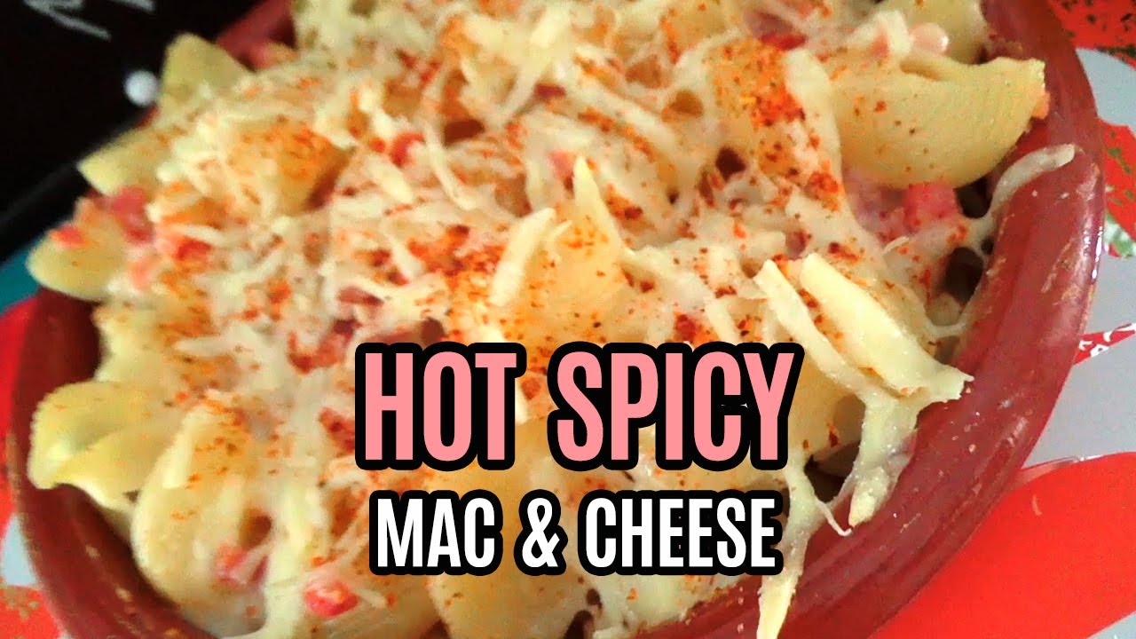 HOT SPICY MAC & CHEESE